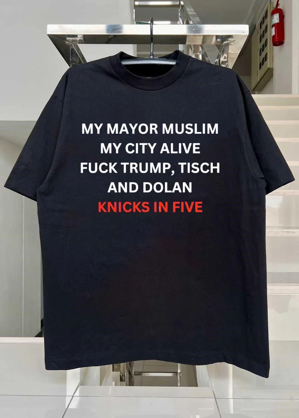 My Mayor Muslim My City Alive Fuck Trump Tisch and Dolan Knicks in Five T-Shirt