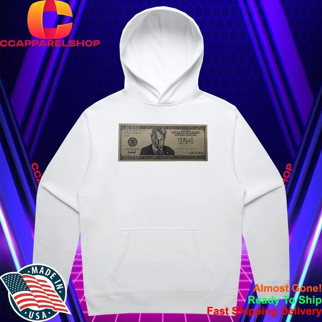 United States Trump 250 Two Hundred Fifty Dollar Bill Shirt