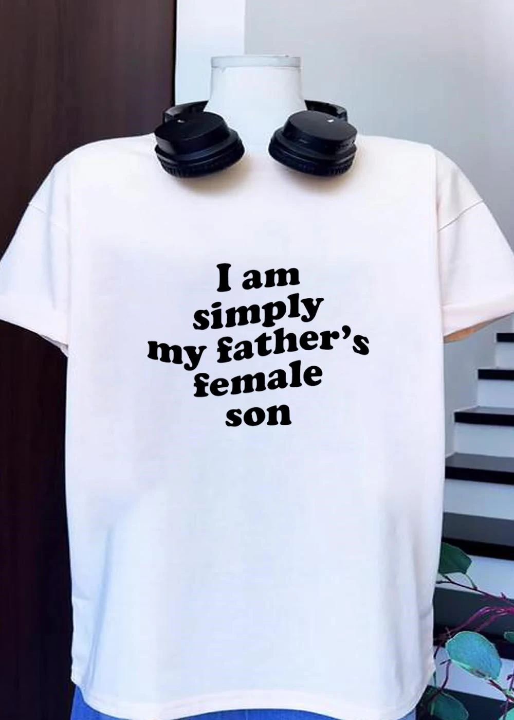 I am simply my fathers female son shirt