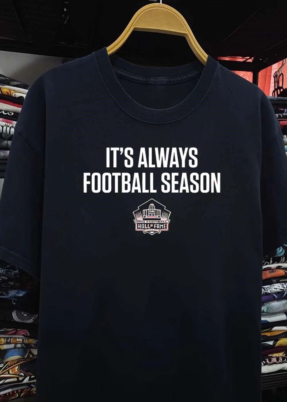 Pro Football Hall of Fame It’s Always Football Season Shirt