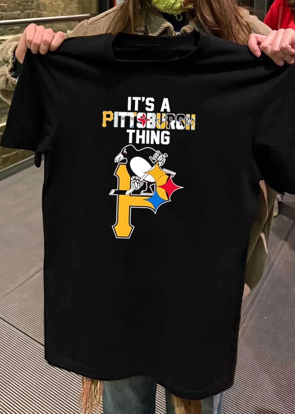 It’s a Pittsburgh Thing Penguins Steelers Pirates Shirt