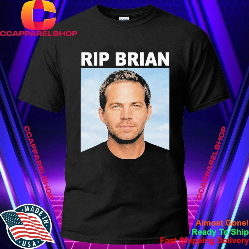 Vin Diesel RIP Brian Shirt