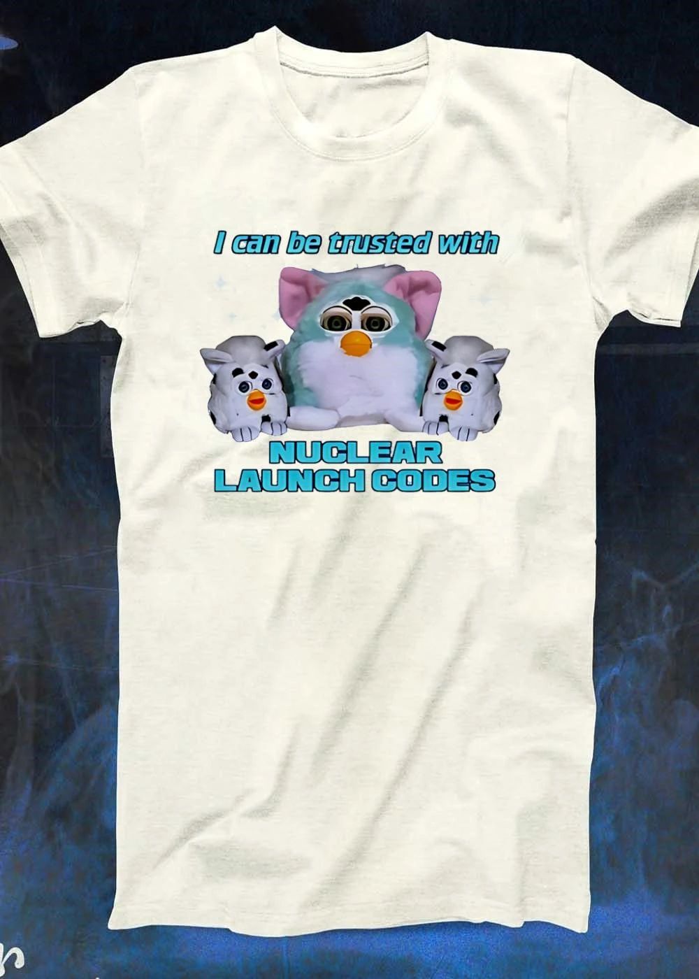 I Can Be Trusted With Nuclear Launch Codes Furby T-Shirt