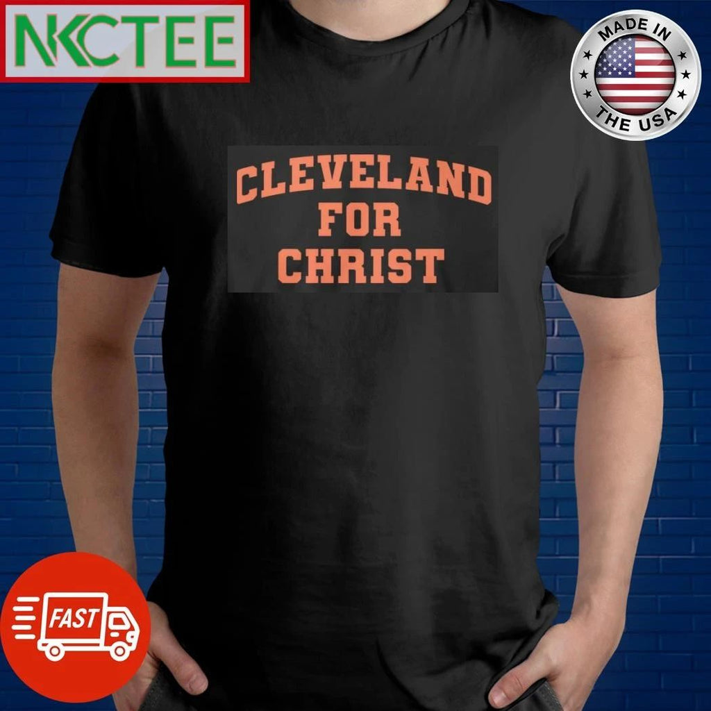 Cleveland for Christ Shirt