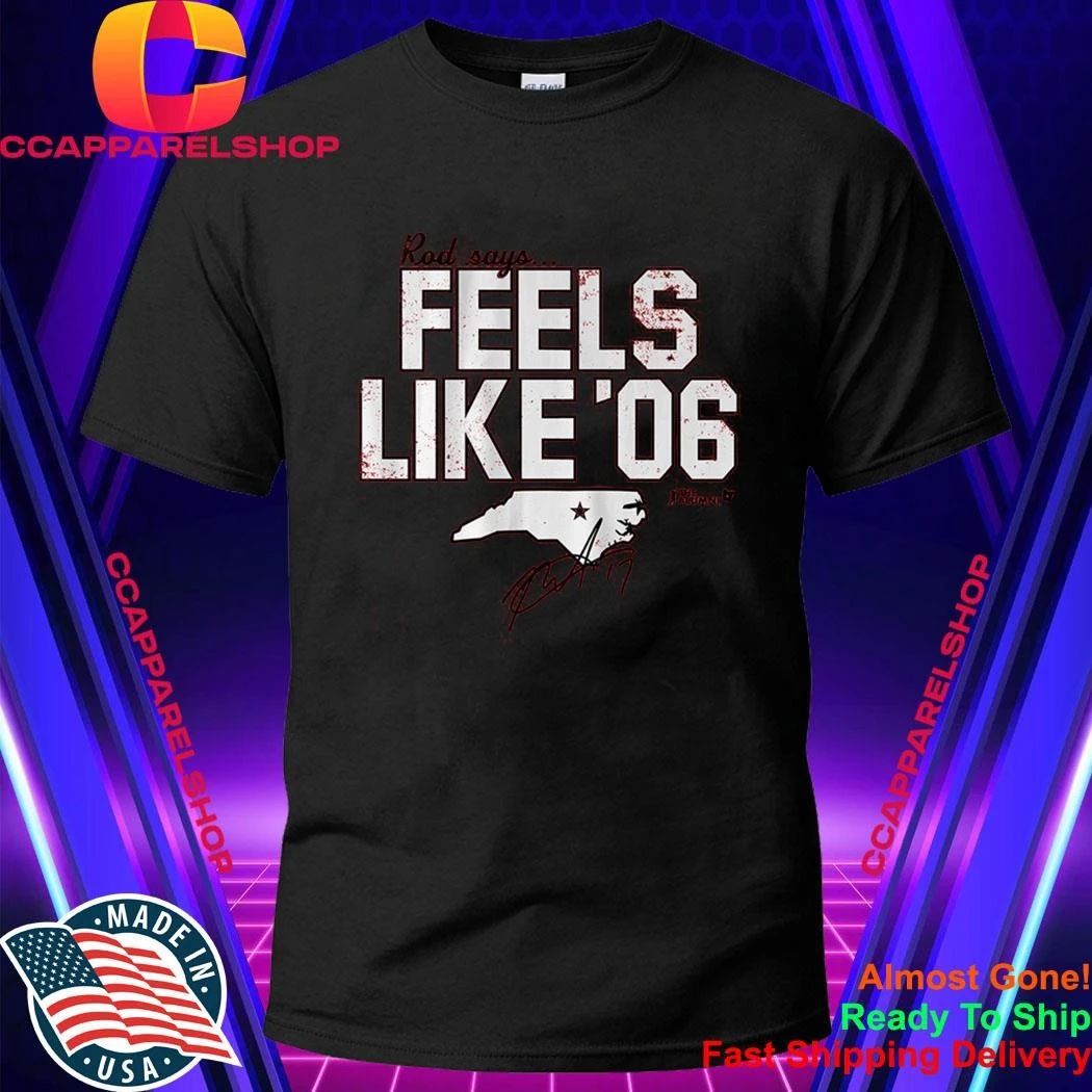 Rod Brind’Amour Say Feels Like ’06 Signature Shirt