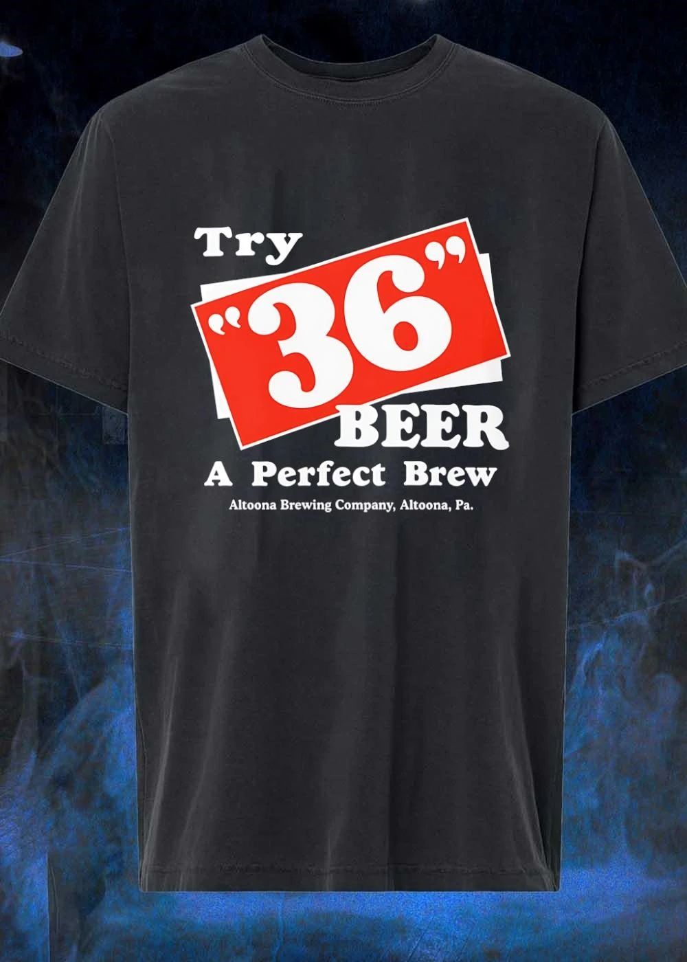 Altoona Brewing Company Try 36 Beer A Perfect Brew Vintage T-Shirt