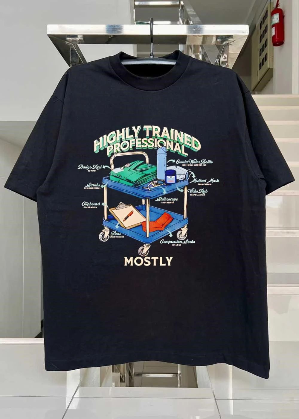 Highly Trained Professional Mostly Medical Cart T-Shirt