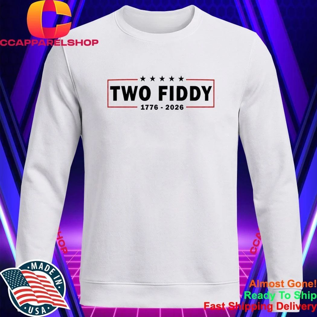 Two Fiddy 1776-2026 America Shirt