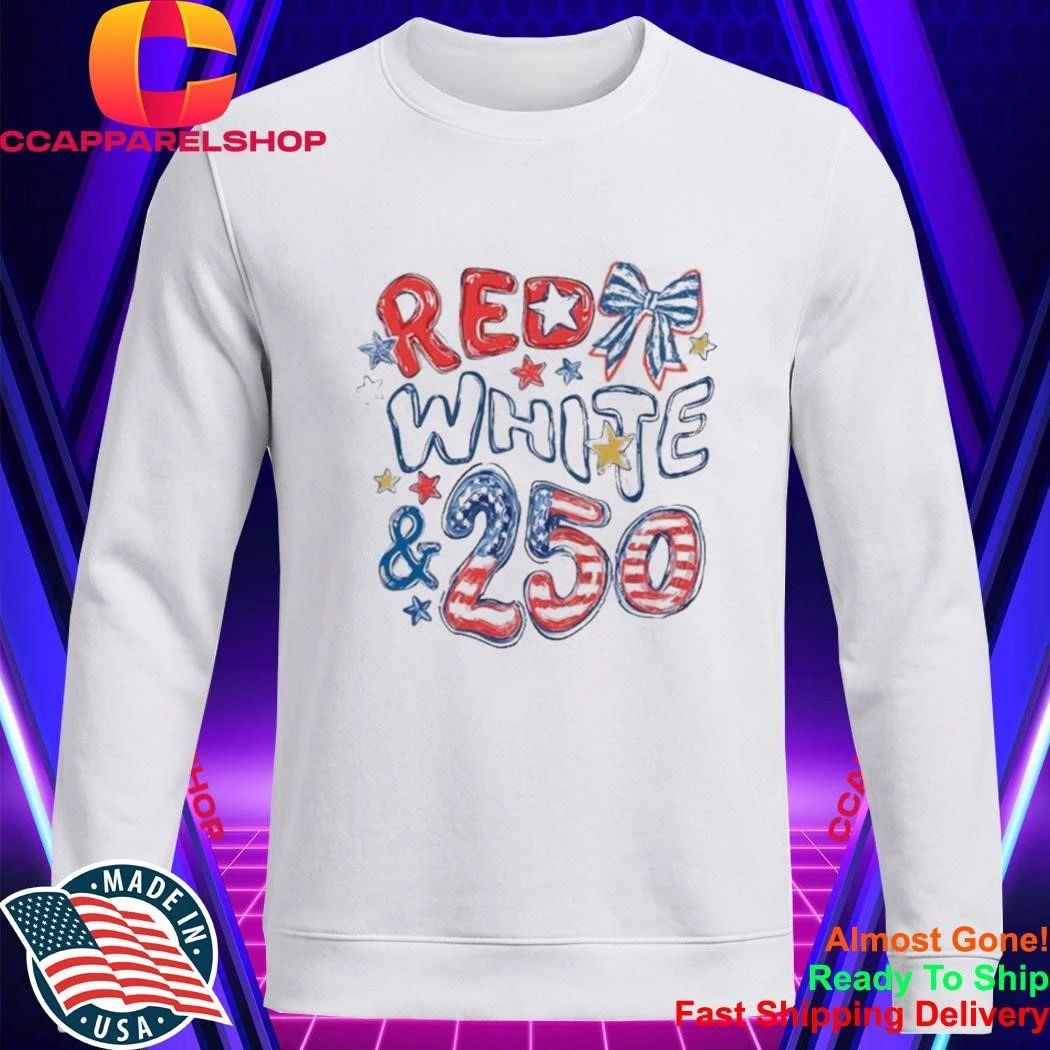 4th Of July Red White And 250 Shirt