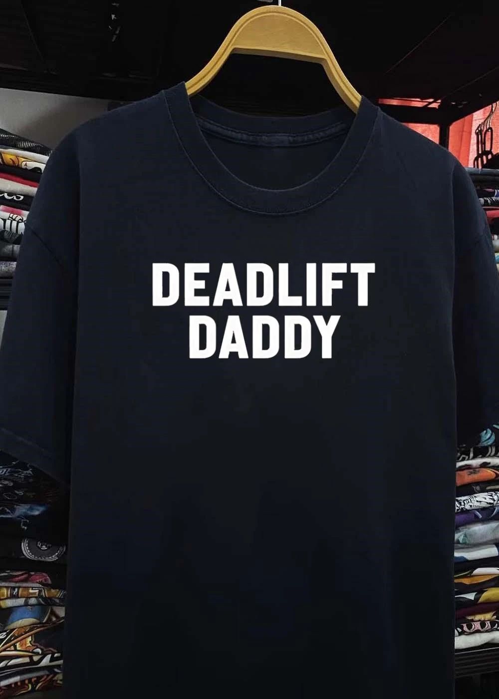 Deadlift Daddy Fitness Gym Workout Shirt