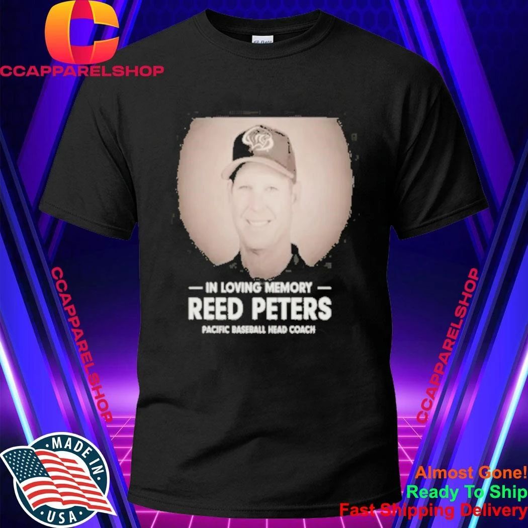 In Loving Memory Reed Peters Pacific Baseball Head Coach Shirt