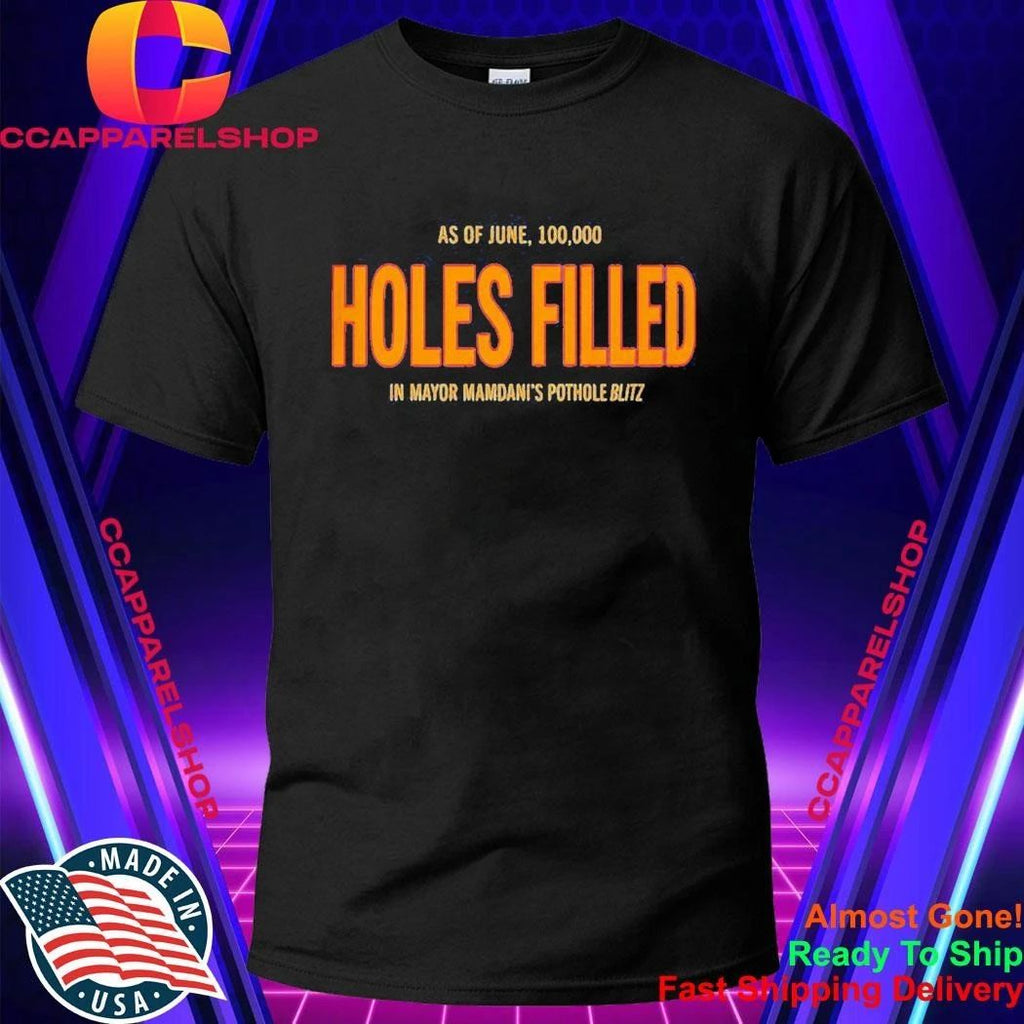 As Of June 100000 Holes Filled In Mayor Mamdani’s Pothole Blitz Shirt