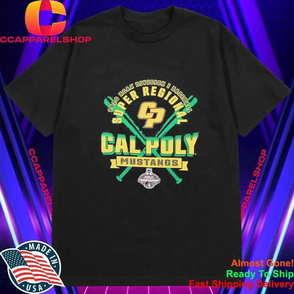 2026 NCAA Division I Baseball Super Regional Cal Poly Mustangs Championship Shirt