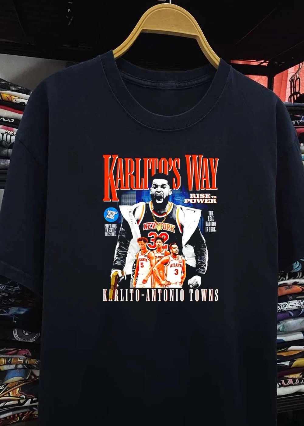 Karlito’s Way Rise to Power Papi’s Back to Settle the Score The Real Bad Boy Is Here Karlito-Antonio Towns Atlanta Hawks T-Shirt