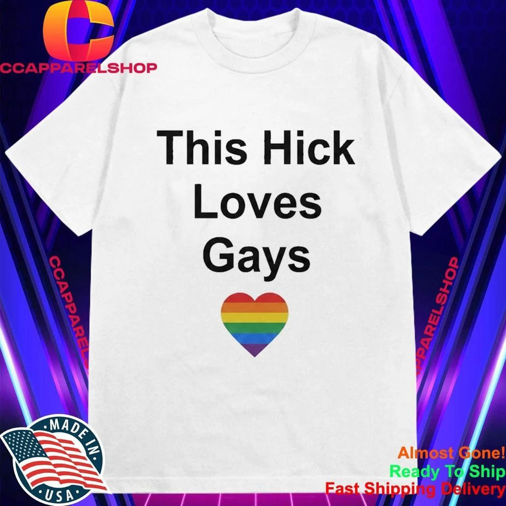 John Hickenlooper This Hick Loves Gays Shirt