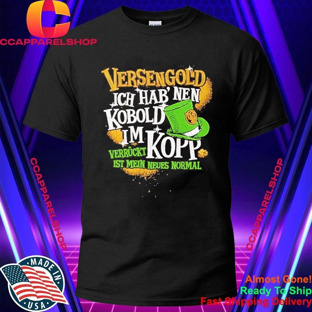 Versengold Ich Hab Nen Kobold Im Kopp Shirt