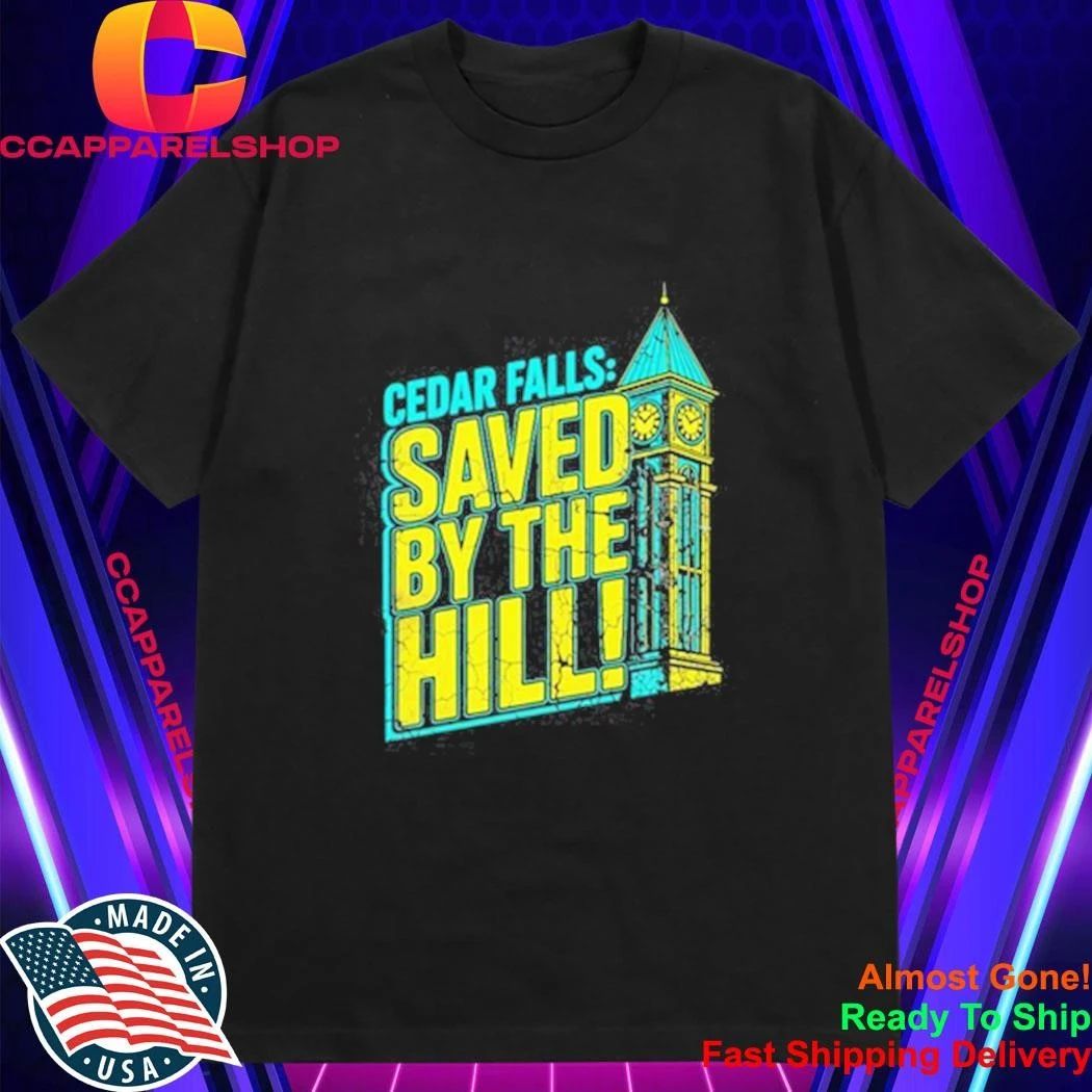Cedar Falls Saved By The Hill Shirt