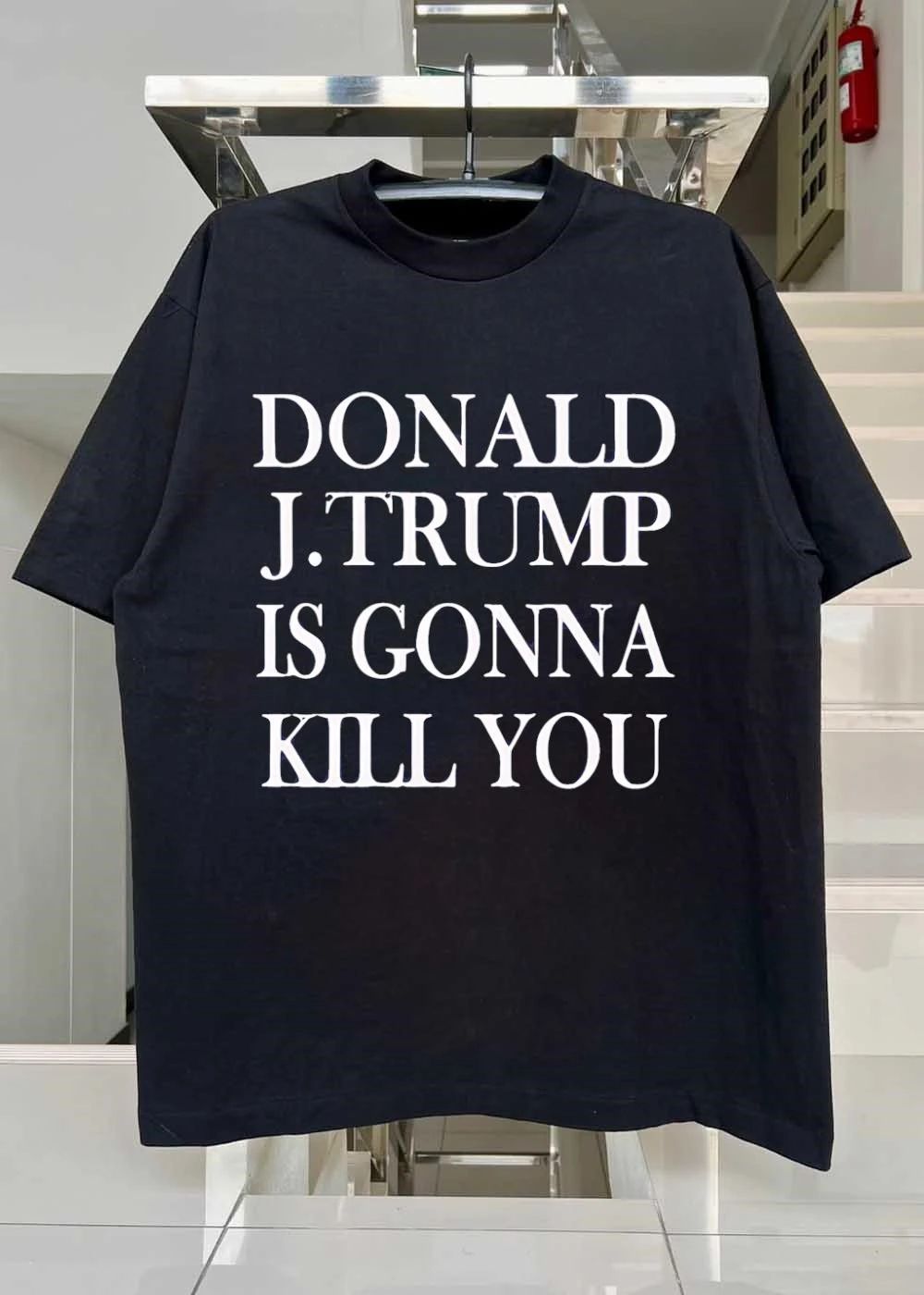 Donald J Trump Is Gonna Kill You Apparel shirt