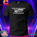 Being A Girl Must Be Easy Watch Instagram Crash Your Car Shirt