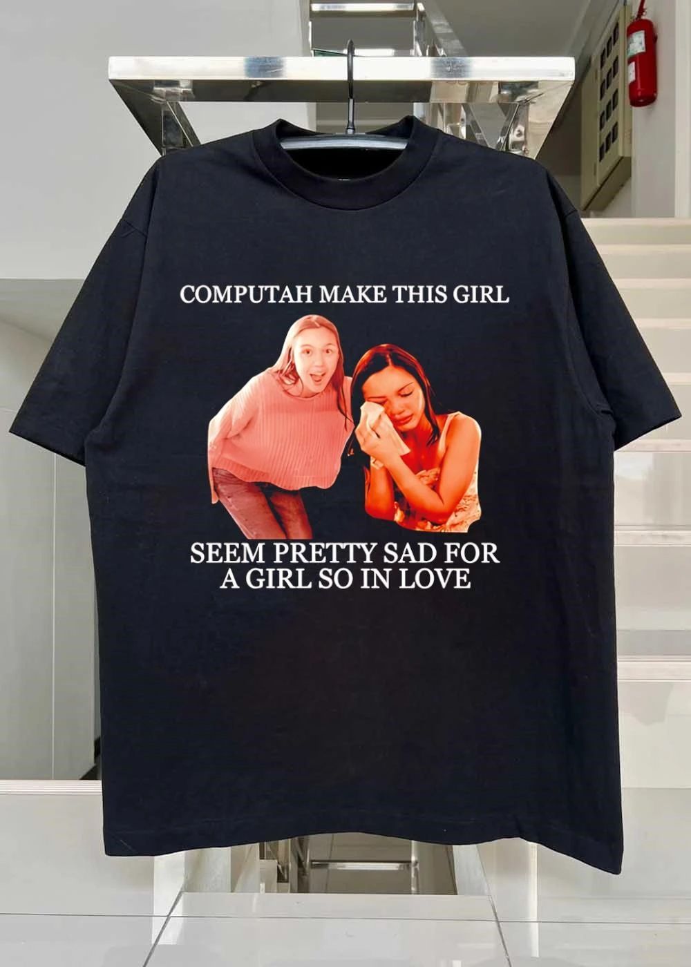 Computah Make This Girl Seem Pretty Sad for a Girl so in Love T-Shirt