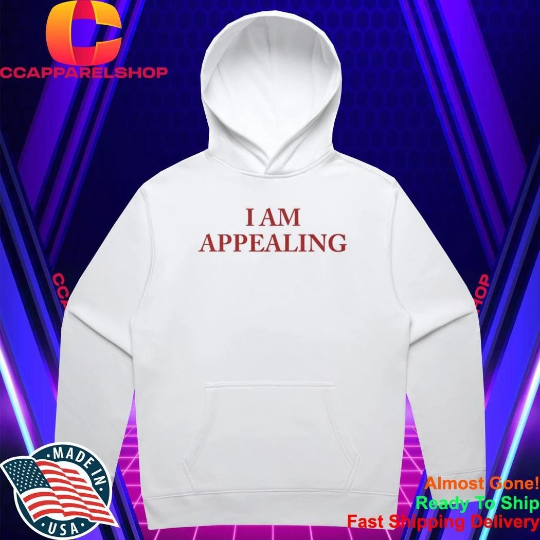 I Am Appealing Shirt