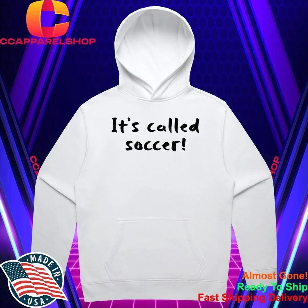 It’s Called Soccer Shirt