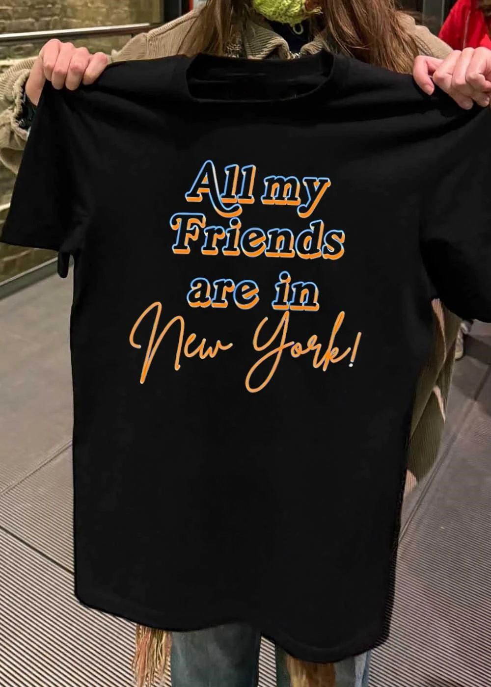Apparel All My Friends Are in New York T-Shirt