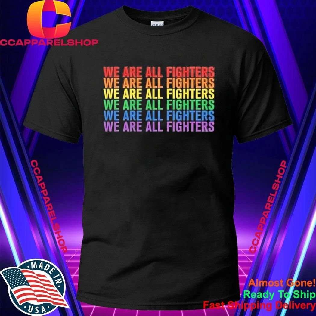 We Are All Fighters Repeat UFC Shirt