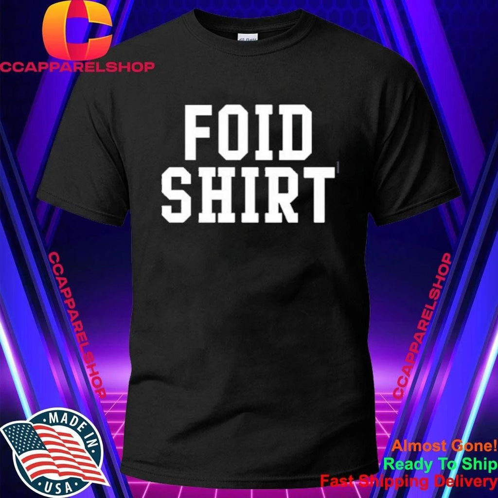 Foid Shirt