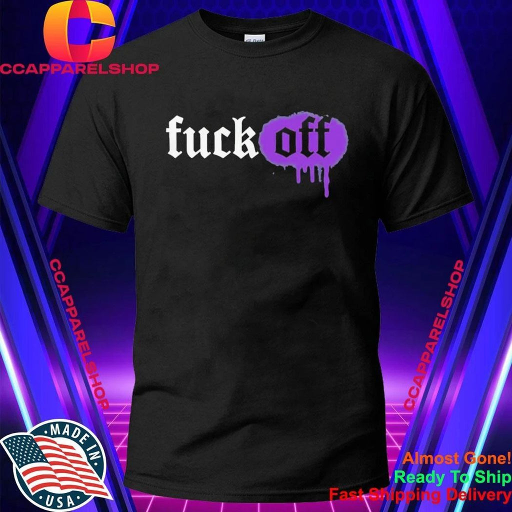 Fuck Off Shirt