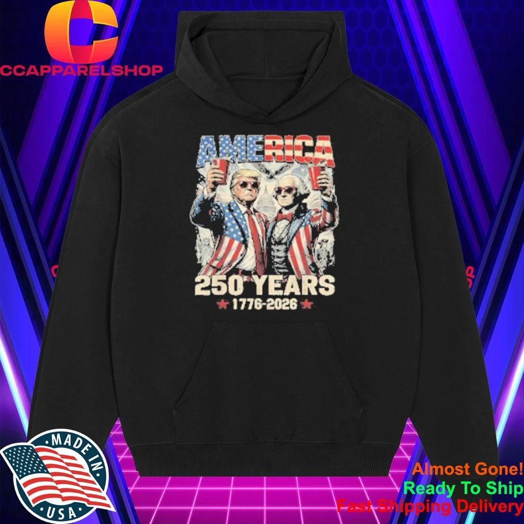 America 250 Years 1776-2026 Trump Washington 4th of July Shirt