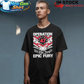 Operation Epic Fury 47 We The People Shirt