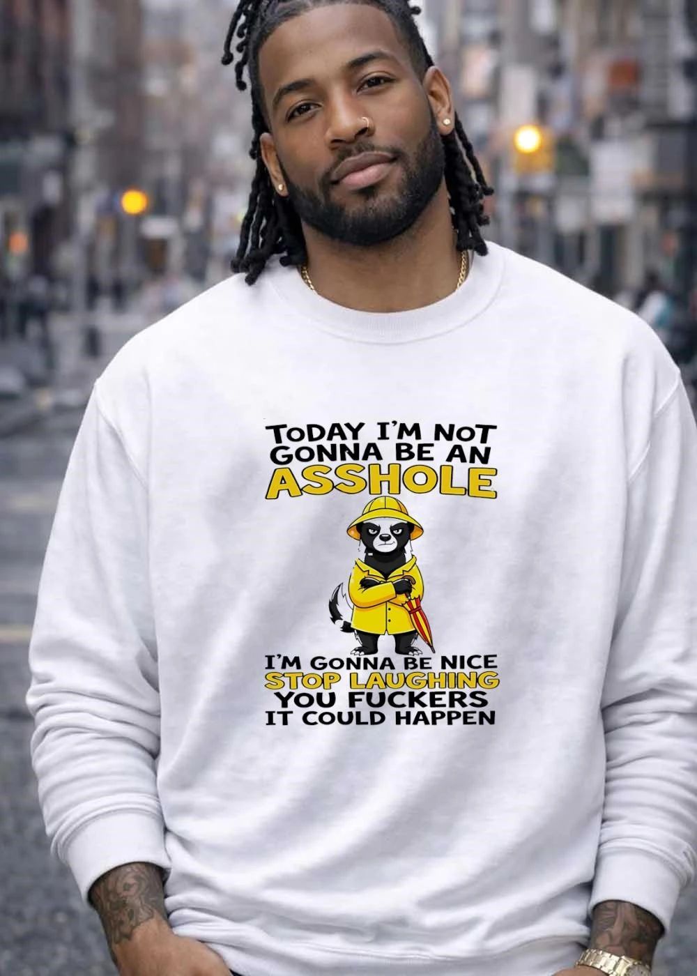 Today I’m Not Gonna Be an Asshole I’m Gonna Be Nice Stop Laughing You Fuckers It Could Happen Skunk shirt