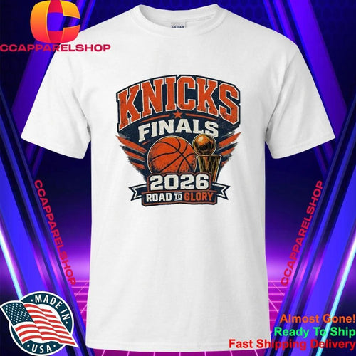 2026 NY Knicks Finals Road To Glory Shirt