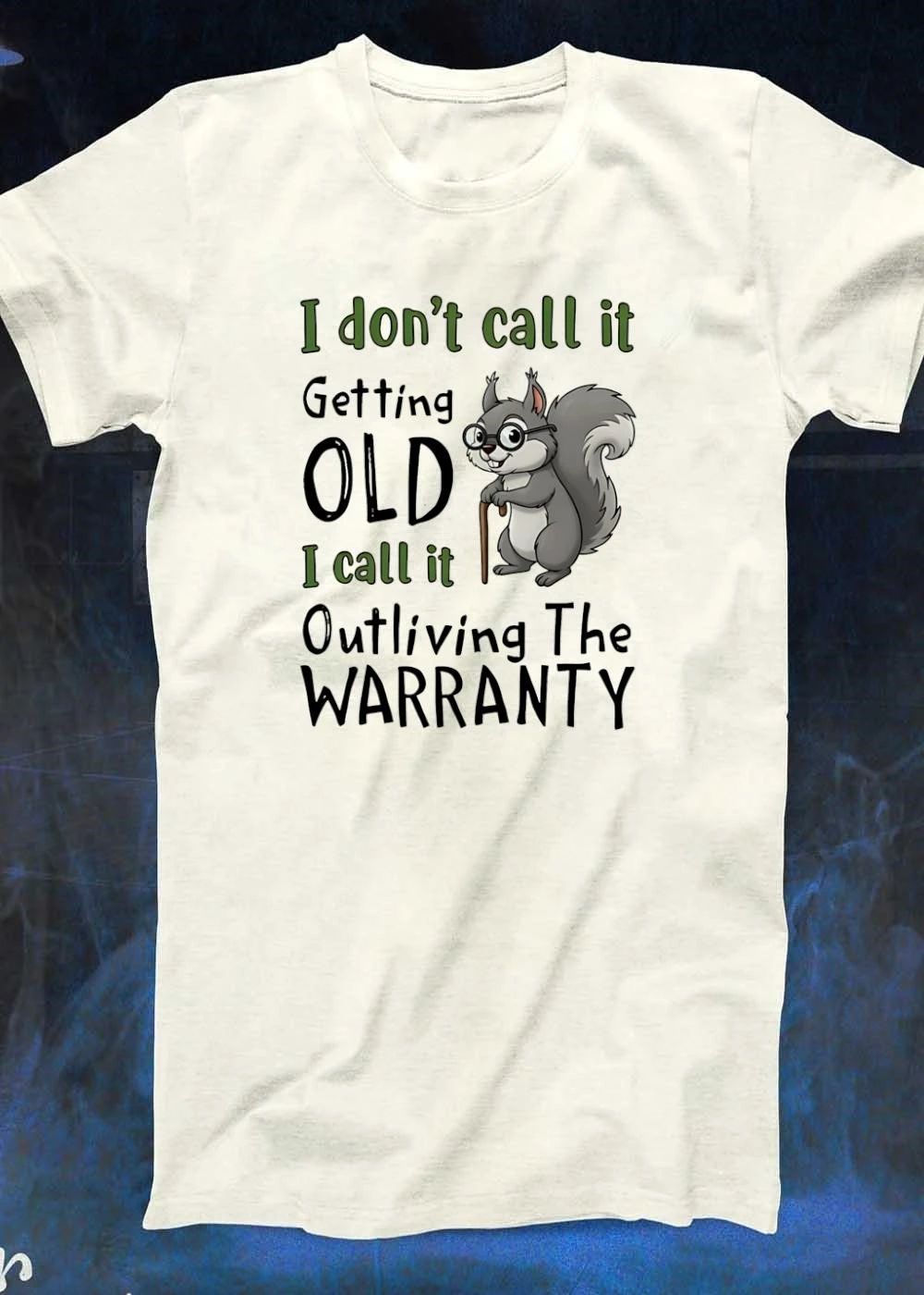 Funny Animal Collection ‘ Outliving The Warranty Squirrel T-Shirt