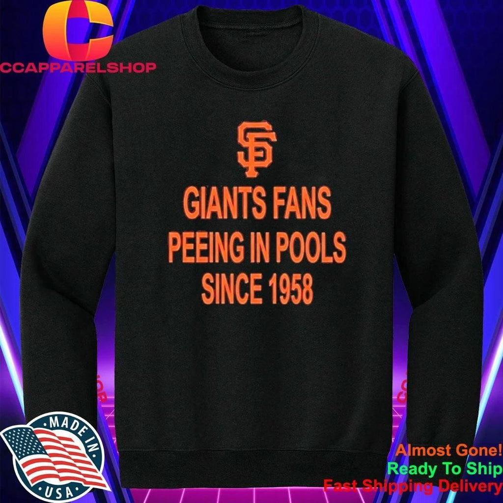 Giants Fans Peeing In Pools Since 1958 Shirt