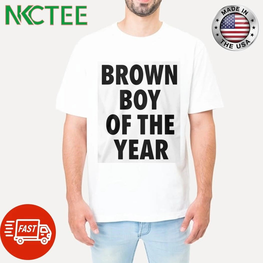 Brown Boy Of The Year Shirt