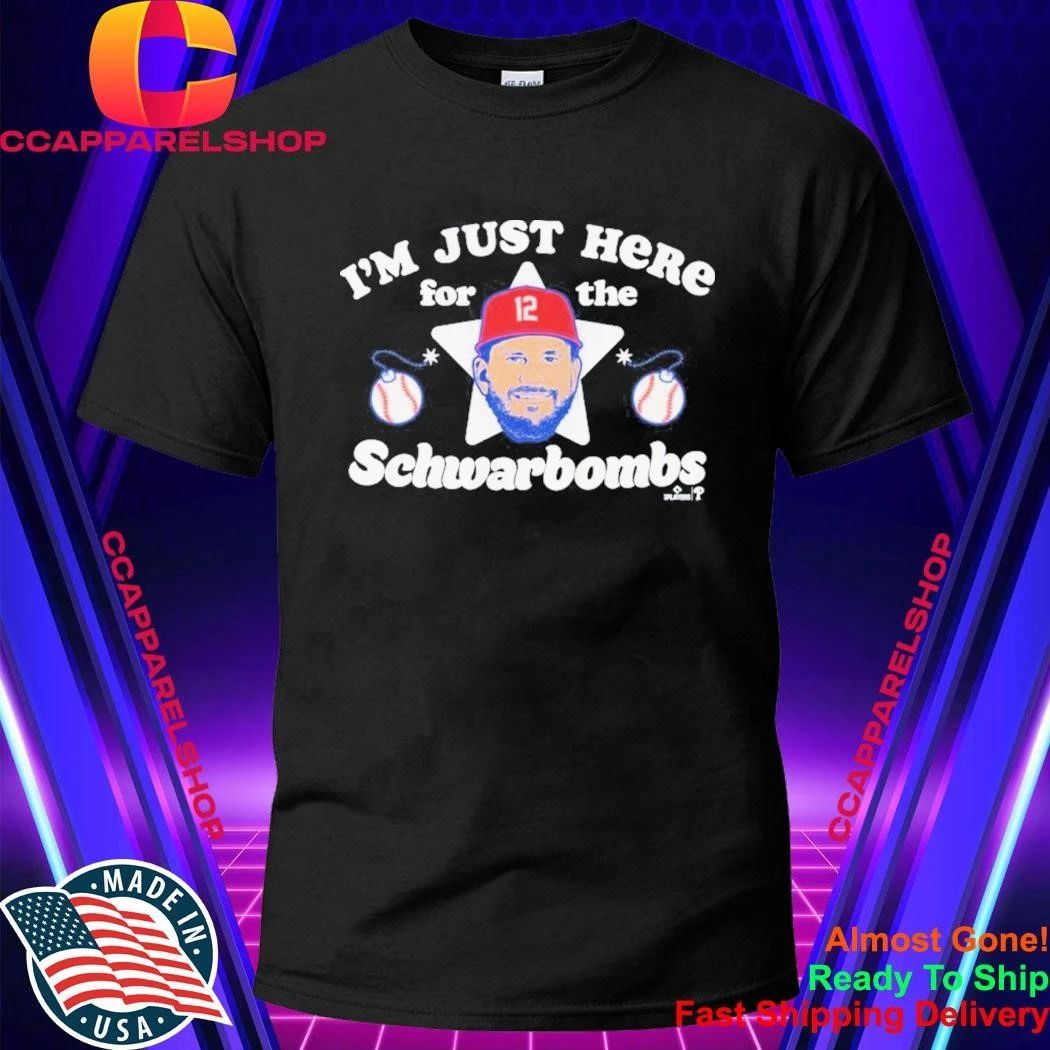 Kyle Schwarber I’m Just Here For The Schwarbombs Shirt