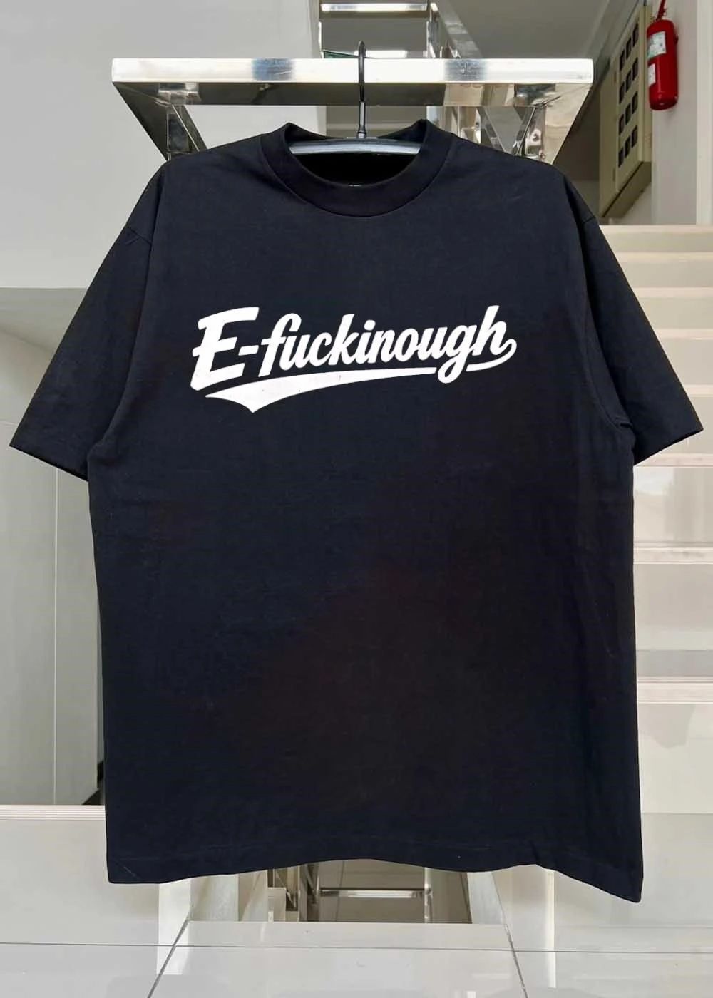 E-fuckinough T-Shirt