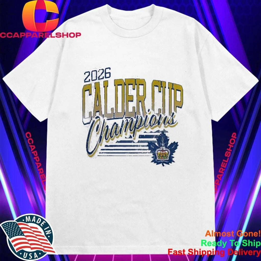 Toronto Marlies Calder Cup champions 2026 leaf crown Shirt