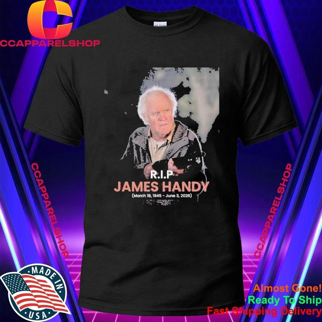 RIP James Handy 1945-2026 Shirt