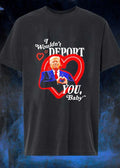 Trump I Wouldn’t Deport You Baby Heart Rose shirt