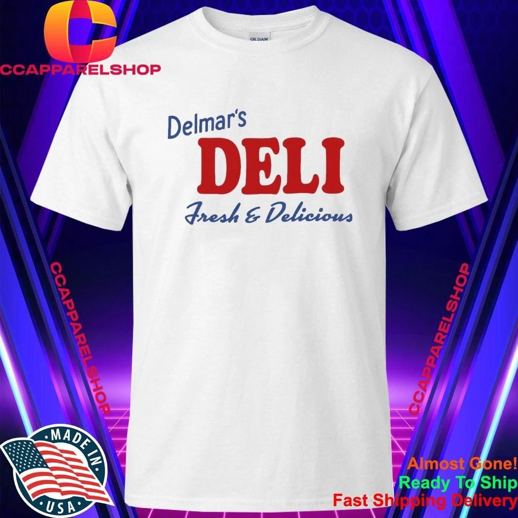 Delmar’s Deli Fresh & Delicious Shirt