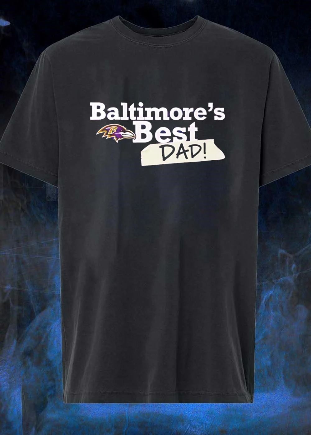 Baltimore Ravens Fan Apparel Baltimore’s Best DAD shirt