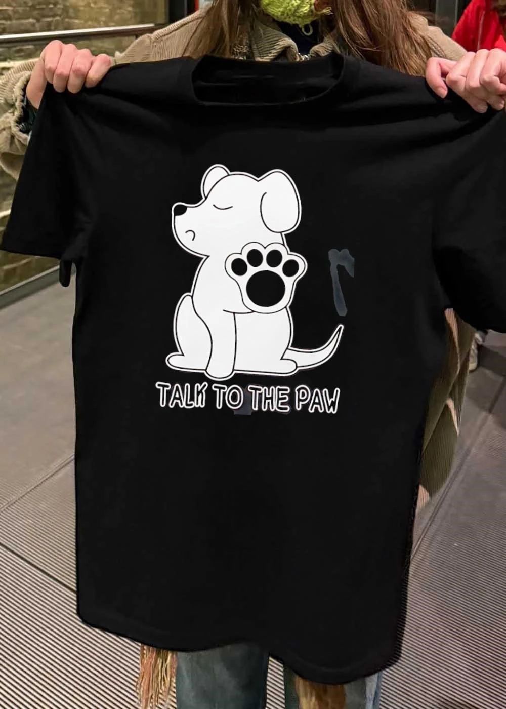 Dog Holding Up Paw Talk to the Paw T-Shirt