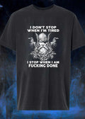 Viking Apparel I Don’t Stop When I’m Tired Stop When I Am Fucking Done T-Shirt