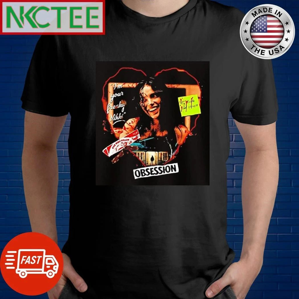 Nikki I Am Your Freaky Nikki My Little Food Critic One Wish Willow Obsession Shirts