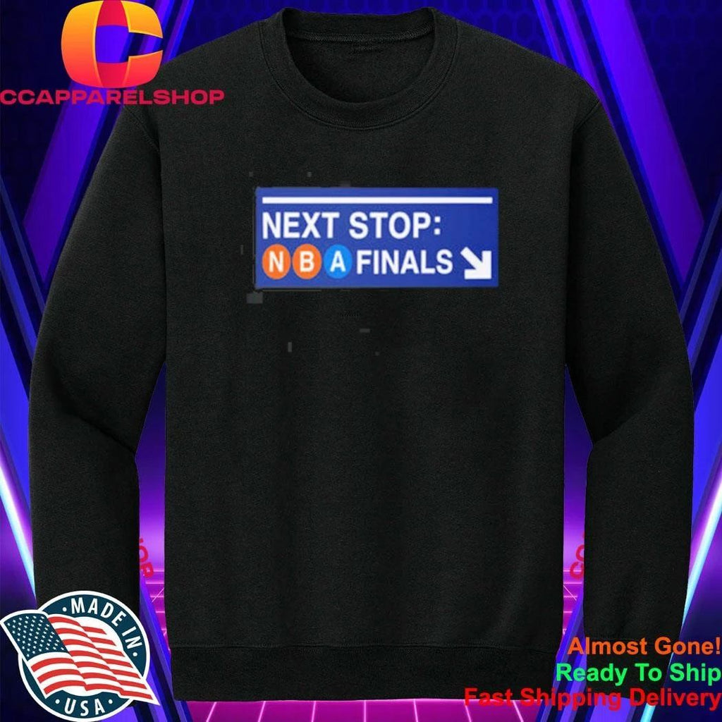 Next Stop NBA Finals Knicks Subway Sign Shirt