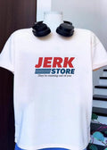 The Jerk Store They’re Running Out of You T-Shirt