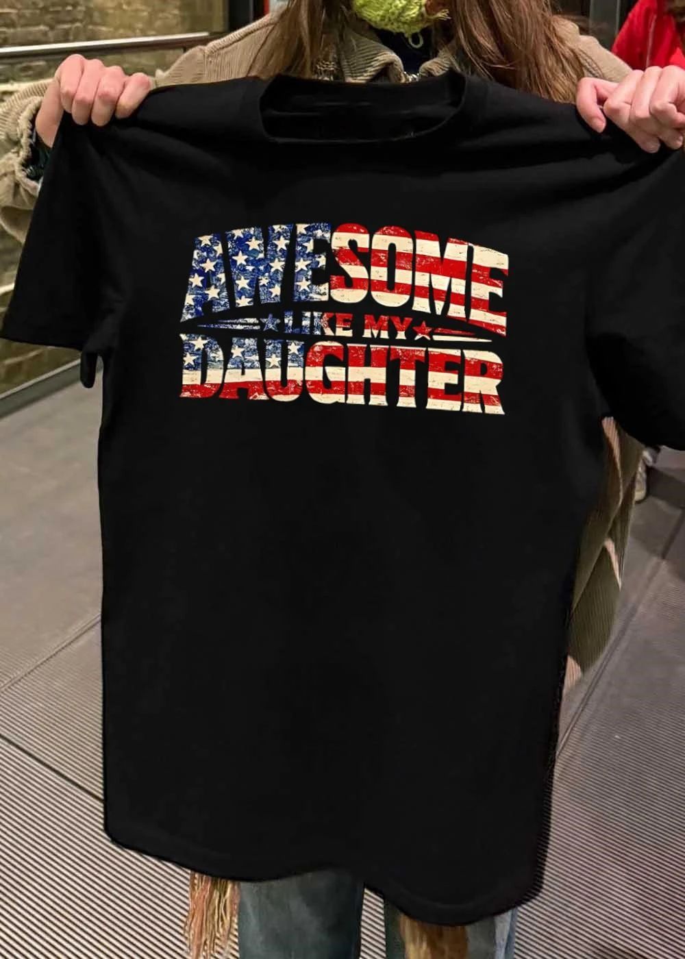 American Flag Distressed Awesome Like My Daughter Patriotic Family Gift 2026 Shirt